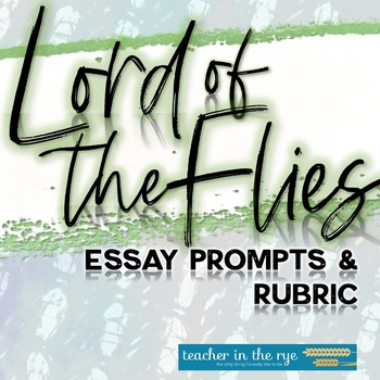 Preview of William Golding's Lord of the Flies Final Essay Prompts with Rubric