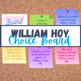 William Hoy Choice Board -Google Slides™