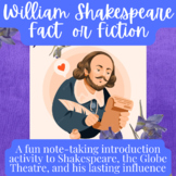 William Shakespeare Fact or Fiction: A Fun Note-Taking Int
