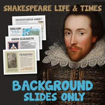 Preview of Shakespeare's Life & Times - HISTORICAL BACKGROUND SLIDES/PDFs only