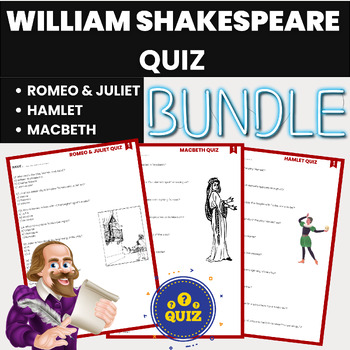 Preview of William Shakespeare Literature Quiz Bundle | Macbeth Hamlet Romeo and Juliet