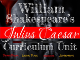William Shakespeare's Julius Caesar Curriculum Unit