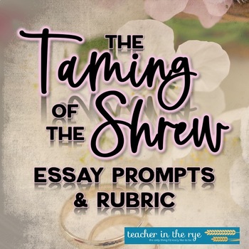 Preview of William Shakespeare's The Taming of the Shrew Literary Analysis Essay Prompts