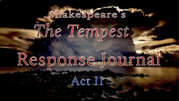 Preview of William Shakespeare's "The Tempest," Act II Academic Writing Response Journal