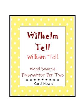 Preview of William Tell ~ Wilhelm Tell ~ Word Searches ~ Flyswatter-For-Two Game