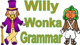 Willy Wonka Grammar Unit