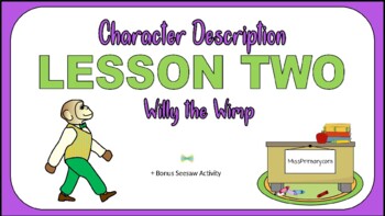 Preview of Willy the Wimp - Character Description (Lesson Two) [+ Bonus Seesaw Activity]