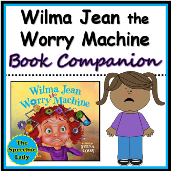 Preview of Wilma Jean the Worry Machine - Activities, Handout, Poster