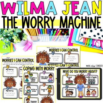 Preview of Wilma Jean, the Worry Machine Lesson, Worry & Anxiety, Counseling & SEL
