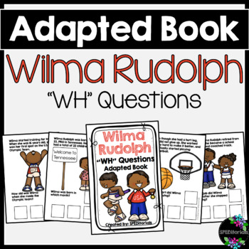 Preview of Wilma Rudolph Adapted Book (WH Questions)