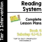 Reading System Lesson Plans Book 4 (Substep 4) Lessons 4.1-4.3