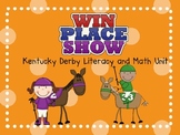 Win Place Show Kentucky Derby Literacy and Math Unit