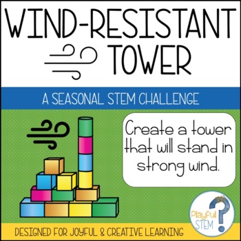 Wind Resistant Tower: Spring & Weather STEM Challenge