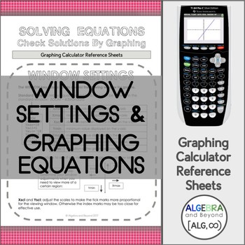 Preview of Window Settings and Graphing Equations | TI-84 Calculator Reference Sheets