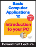 Windows 7 and Basic Computer Applications, PowerPoint Lect