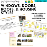 Windows, Doors, Roofs, & Housing Styles
