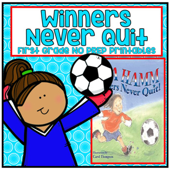 Preview of Winners Never Quit First Grade NO PREP Supplemental Printables