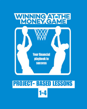 Preview of Winning At The Money Game: Basketball - PBL - Financial Literacy 3rd-12th grade