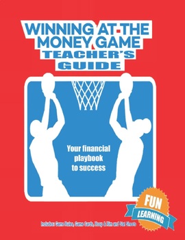 Preview of Winning At The Money Game: Teacher's Guide - Financial Literacy 3rd-12th grade