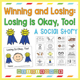 Winning and Losing: Losing is Okay, Too! Social Story