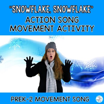 Preview of Winter Action Song, Finger Play, Nursery Rhyme: "Snowflake, Snowflake"