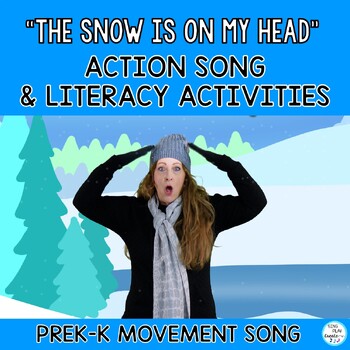 Preview of Winter Action Song &  Poem "The Snow is on My Head" : Literacy Activities