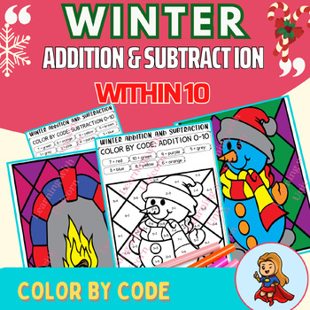 Preview of Winter Addition and Subtraction to 10, Color By Code, Winter Color By Number