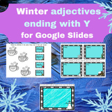 Winter Adjectives words ending in 'Y' (EE) for google slides 