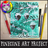 Winter Art Lesson, Snowy Pine Cone Painting Art Project Ac