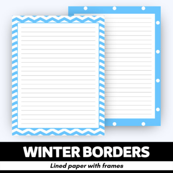 Preview of Winter Borders - Lined Writing Papers with Frames