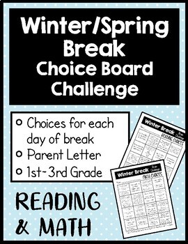 Preview of Winter and Spring Break Reading and Math Work Choice Boards