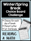 Winter and Spring Break Reading and Math Work Choice Boards