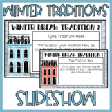 Winter Break Traditions | Junior Slideshow Presentation  |