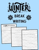 Winter Break Writing Assignment, Christmas Break Writing A