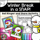 Winter Break in a SNAP-Bell Ringer and Share Activity