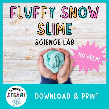Preview of Winter & Christmas STEM / STEAM Activity - Fluffy Snow Slime Science Lab!