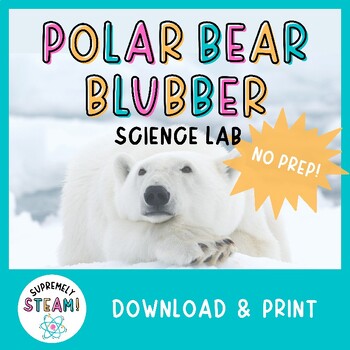 Preview of Winter & Christmas STEM / STEAM Activity - Polar Bear Blubber Science Lab!