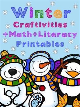 Preview of Winter Craftivities + Math and Literacy Printables
