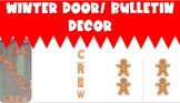 Winter Door/Bulletin Board Decor: gingerbread