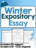 Winter Expository Essay - Grades 6-10 - CCSS Aligned
