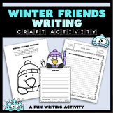Winter Friends Writing Activity Set - Winter Theme Page To