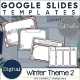 Winter Google Slides Template 2 | Editable | Distance Learning