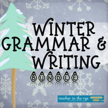 Preview of Winter Grammar and Writing Bundle for Middle or High School