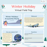 Winter Holiday Virtual Field Trip