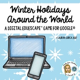 Winter Holidays Around the World: A Digital EduEscape™ Bre