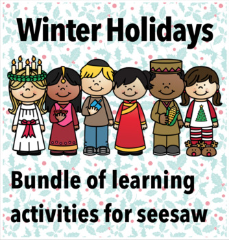 Preview of Winter Holidays Lessons and Activities for Seesaw BUNDLE