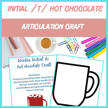 Preview of Winter Hot Chocolate Initial /t/ Craft - Articulation, Speech | Digital Resource