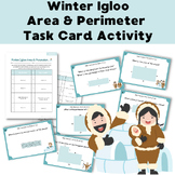 Winter Igloo Area & Perimeter Math Task Cards (Regular & I