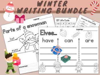 Preview of Winter Informative Writing | Have Can Are | Label | Life Cycle | Elf | Snowman