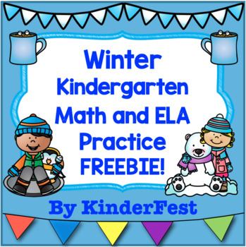 Preview of Winter: Kindergarten Math and ELA Practice - FREEBIE